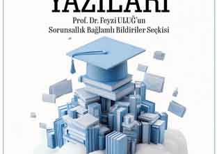 EĞİTİM VE YÖNETİM YAZILARI-Prof. Dr. Feyzi ULUĞ