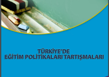 Türkiye’de Eğitim Politikaları Tartışmaları